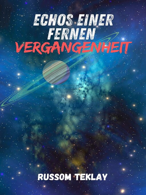Title details for Echos einer fernen Vergangenheit by Russom Teklay - Available